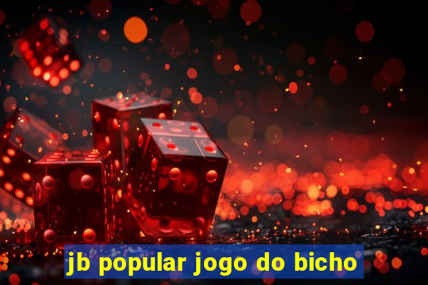 jb popular jogo do bicho